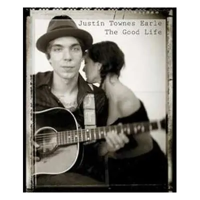 LP Justin Townes Earle: The Good Life