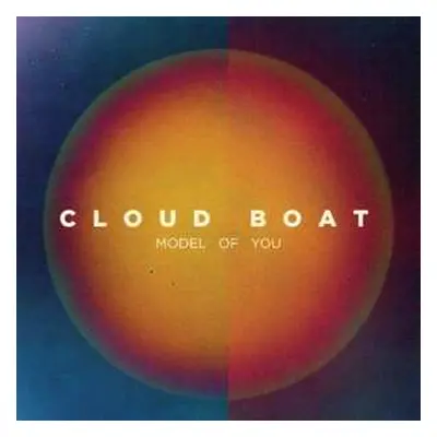 2LP Cloud Boat: Model Of You