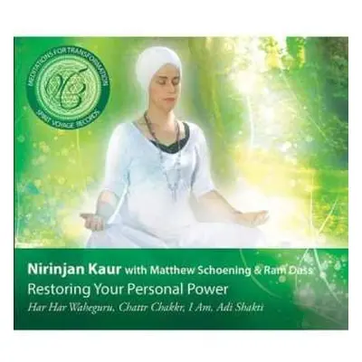 CD Nirinjan Kaur: Restoring Your Personal Power