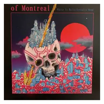 LP Of Montreal: White Is Relic/Irrealis Mood CLR