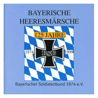 CD Heeresmusikkorps 12 Veitshöchheim: Bayerische Heeresmärsche