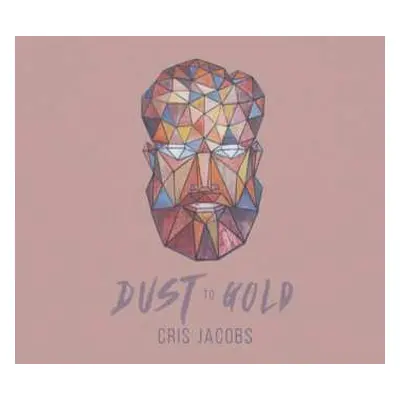 CD Cris Jacobs: Dust To Gold