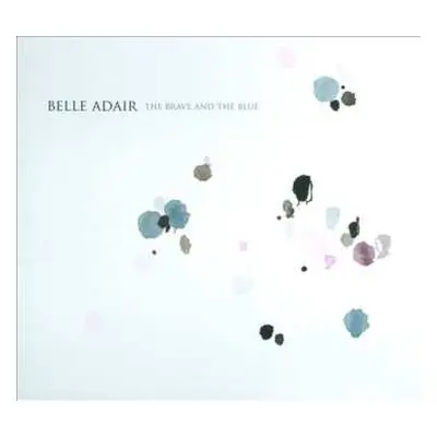 LP Belle Adair: The Brave And The Blue