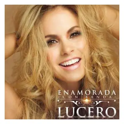 CD Lucero: Enamorada -Con Banda