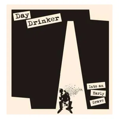 CD Day Drinker: Into An Early Grave