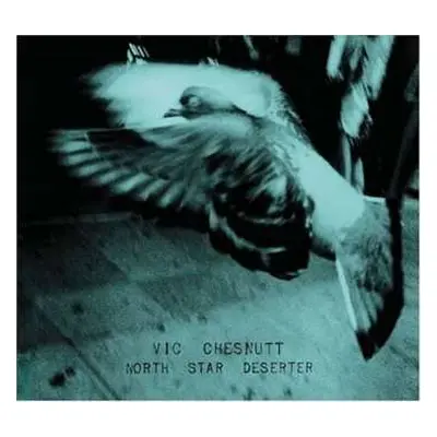 CD Vic Chesnutt: North Star Deserter