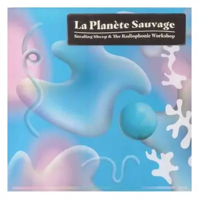 2LP BBC Radiophonic Workshop: La Planète Sauvage CLR | LTD