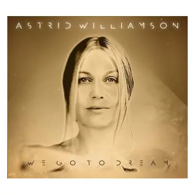 CD Astrid Williamson: We Go To Dream