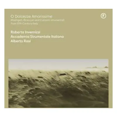 CD Various: Roberta Invernizzi - O Dolcezze Amarissime (madrigali,ricercari & Canzoni Strumental