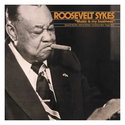 CD Roosevelt Sykes: Music Is My Business