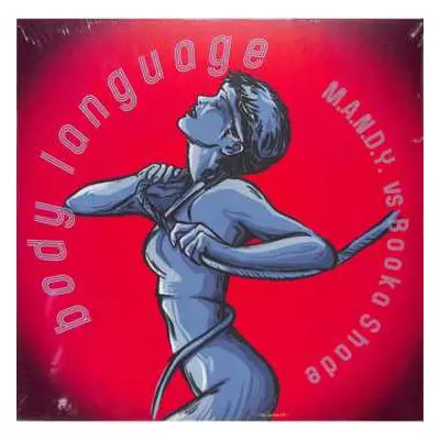 LP M.A.N.D.Y. vs. Booka Shade: Body Language Remixes