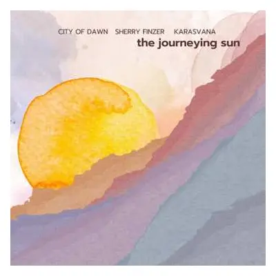 CD Sherry Finzer & City Of Dawn & Karasvana: The Journeying Sun