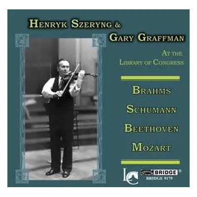 CD Henryk Szeryng: Henryk Szeryng & Gary Graffman At The Library Of Congress