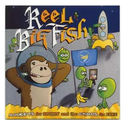 2LP Reel Big Fish: Monkeys For Nothin And The Chimps For Free