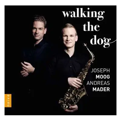 CD Various: Musik Für Saxophon & Klavier - »walking The Dog«