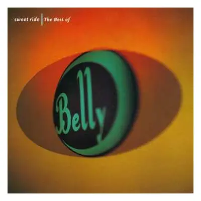 CD Belly: Sweet Ride | The Best Of Belly