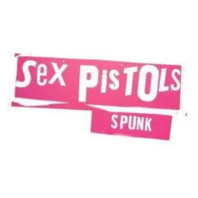 2CD Sex Pistols: Never Mind The Bollocks Here's The Sex Pistols / Spunk