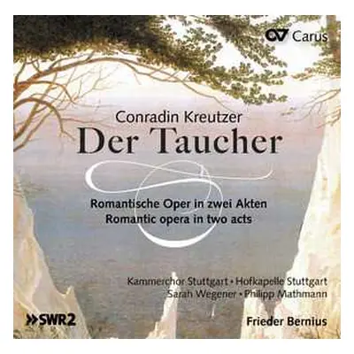 CD Konradin Kreutzer: Der Taucher (Romantische Oper In Zwei Akten = Romantic Opera In Two Acts)