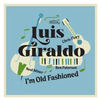 CD Luis Giraldo: I'm Old Fashioned