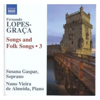 CD Fernando Lopes-Graça: Songs and Folksongs 3