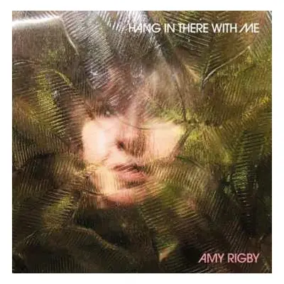 LP Amy Rigby: Hang In There With Me