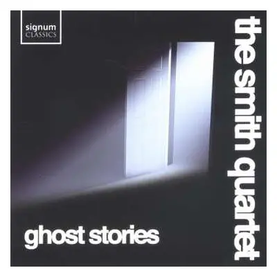 CD The Smith Quartet: Ghost Stories