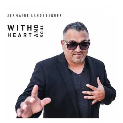 CD Jermaine Landsberger: With Heart And Soul