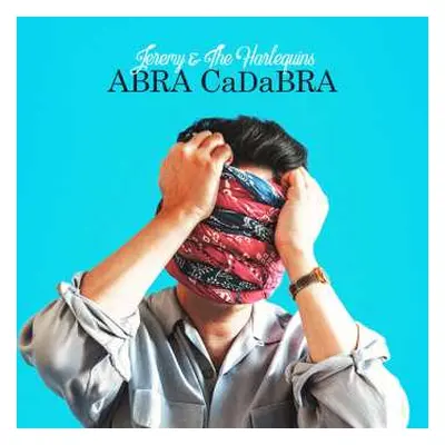 CD Jeremy And The Harlequins: Abra Cadabra