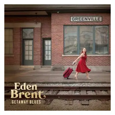 CD Eden Brent: Getaway Blues