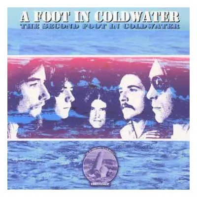 CD A Foot In Coldwater: The Second Foot In Coldwater