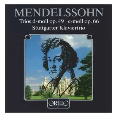 CD Felix Mendelssohn-Bartholdy: Klaviertrios Nr.1 & 2