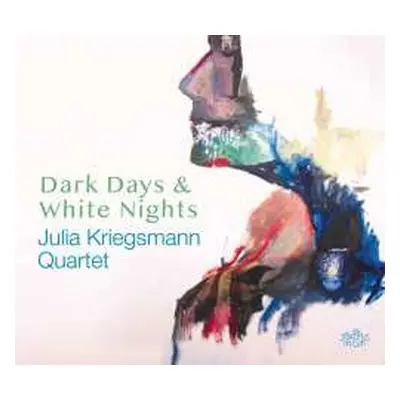 CD Julia Quartet Kriegsmann: Dark Days & White Nights