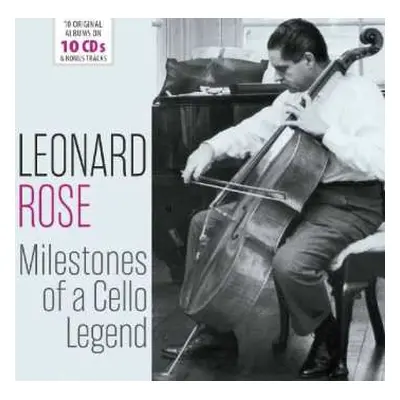 10CD Leonard Rose: Leonard Rose - Milestones Of A Legend