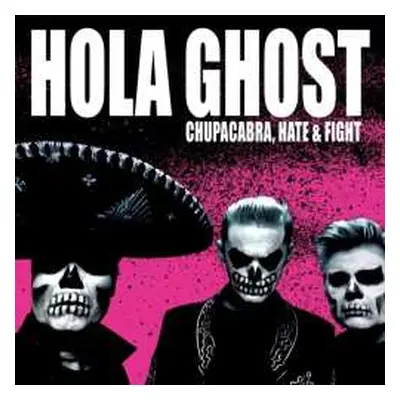 CD Hola Ghost: Chupacabra, Hate & Fight