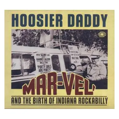 3CD Various: Hoosier Daddy: Mar-Vel And The Birth Of Indiana Rockabilly