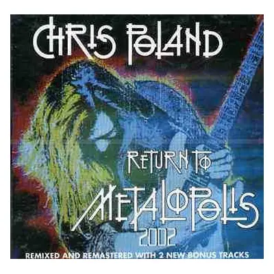 CD Chris Poland: Return To Metalopolis 2002