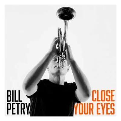 CD Bill Petry: Close Your Eyes