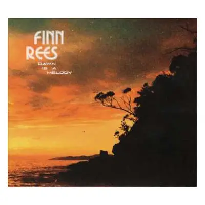 CD Finn Rees: Dawn Is A Melody