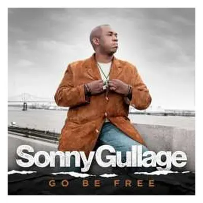 LP Sonny Gullage: Go Be Free Ltd.