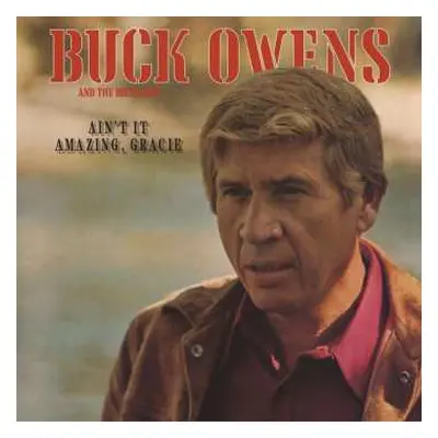 CD Buck Owens And His Buckaroos: Ain't It Amazing, Gracie