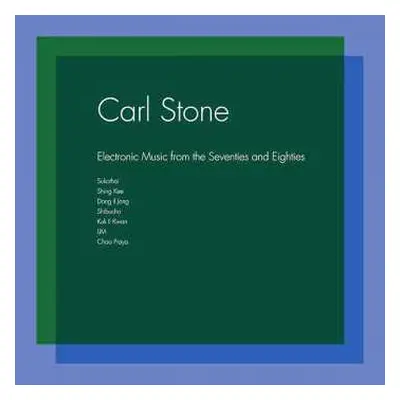 3LP Carl Stone: Electronic Music From The Seventies And Eighties