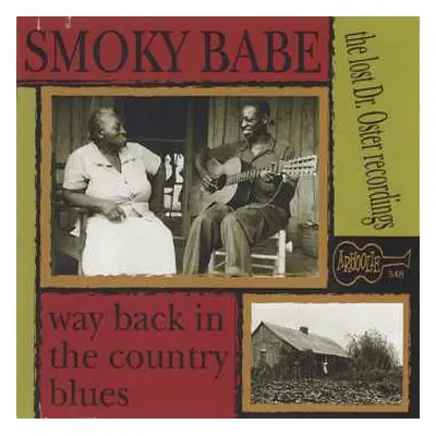 CD Smoky Babe: Way Back In The Country Blues (The Lost Dr. Oster Recordings)