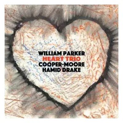 CD William Parker: Heart Trio