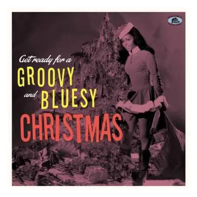 CD Various: Get Ready For A Groovy And Bluesy Christmas