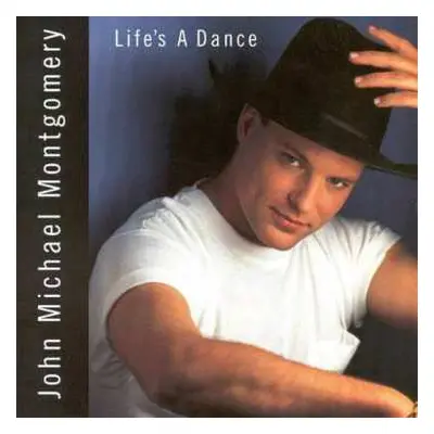 CD John Michael Montgomery: Life's A Dance