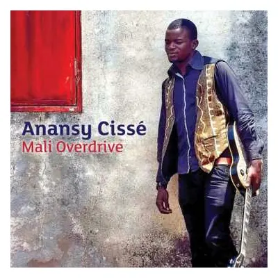 CD Anansy Cissé: Mali Overdrive