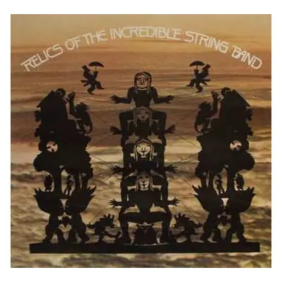 2CD The Incredible String Band: Relics Of The Incredible String Band