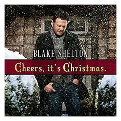 CD Blake Shelton: Cheers, It's Christmas DLX