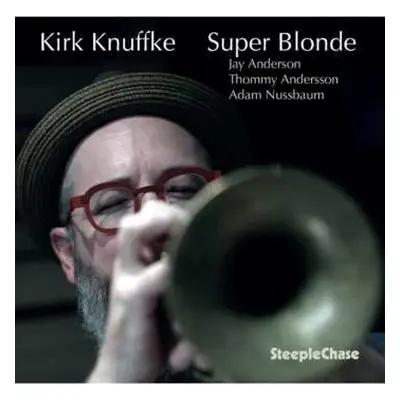 CD Kirk Knuffke: Super Blonde