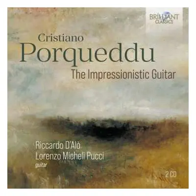 2CD Riccardo & Lor... D'alo: Cristiano Porqueddu: The Impressionistic Guitar